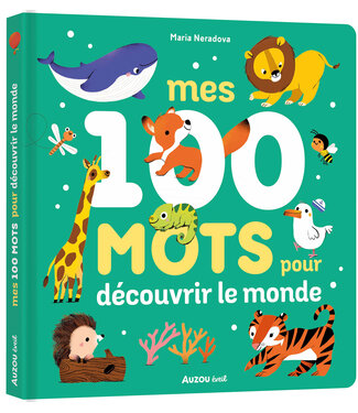 AUZOU LIVRE - 100 MOTS POUR DÉCOUVRIR LE MONDE