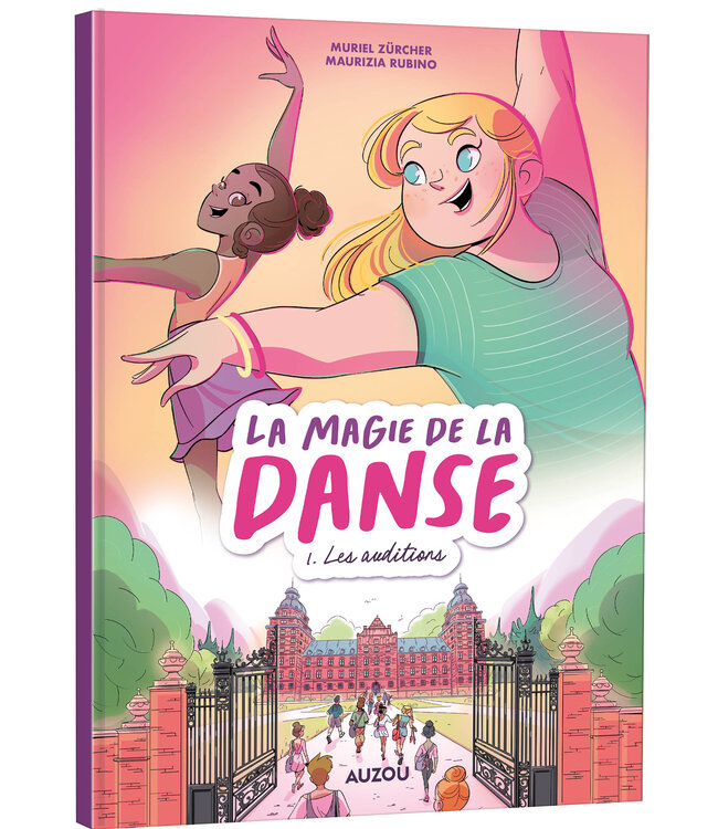AUZOU LIVRE - LA MAGIE DE LA DANSE : LES AUDITIONS
