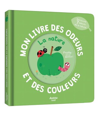 AUZOU MON LIVRE DES ODEURS ET DES COULEURS : LA NATURE