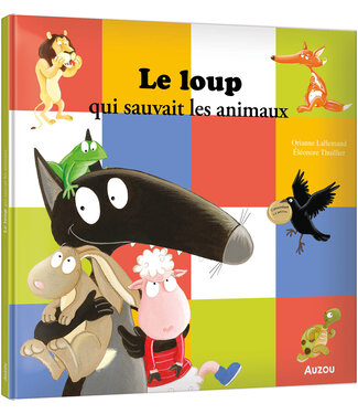 LIVRE - LE LOUP QUI SAUVAIT LES ANIMAUX