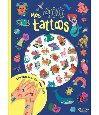 AUZOU TATOUAGES TEMPORAIRES - MES 400 TATTOOS