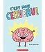 SCHOLASTIC LIVRE : C'EST MON CERVEAU