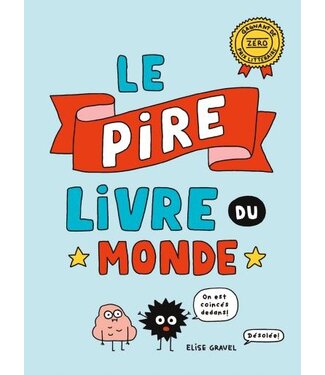 SCHOLASTIC LIVRE : LE PIRE LIVRE DU MONDE