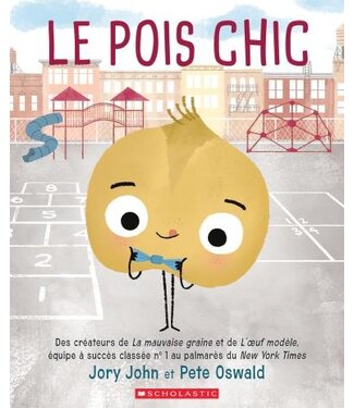 SCHOLASTIC LIVRE - LE POIS CHIC