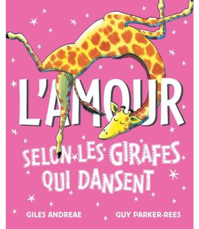 SCHOLASTIC LIVRE : L'AMOUR SELON LES GIRAFES QUI DANSENT