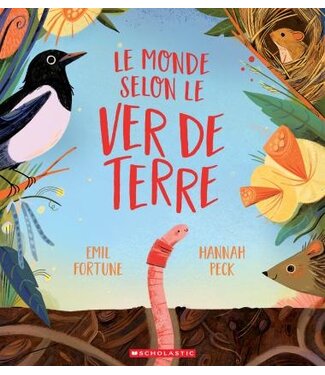 SCHOLASTIC LIVRE : LE MONDE SELON LE VERRE DE TERRE