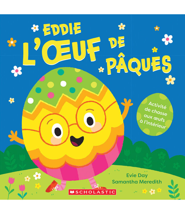 SCHOLASTIC LIVRE : EDDIE L'OEUF DE PÂQUES