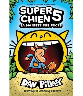 SCHOLASTIC LIVRE - SUPER CHIEN : SA MAJESTÉ DES PUCES