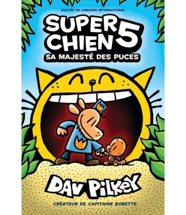 SCHOLASTIC LIVRE - SUPER CHIEN : SA MAJESTÉ DES PUCES