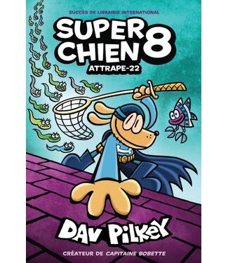SCHOLASTIC LIVRE - SUPER CHIEN : ATTRAPPE 22