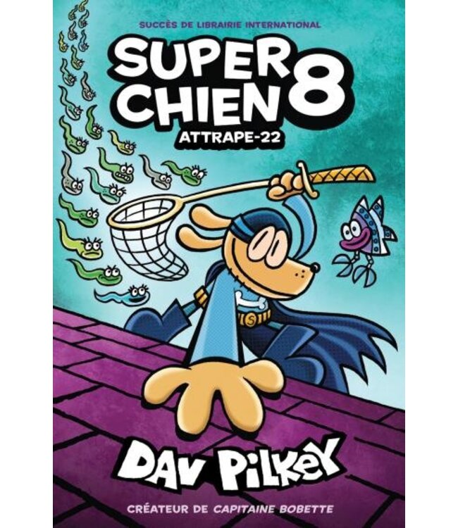 SCHOLASTIC LIVRE - SUPER CHIEN : ATTRAPPE 22