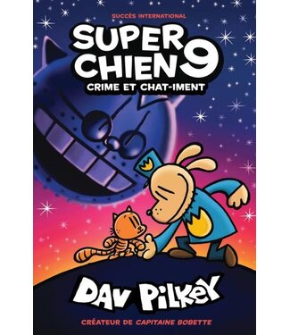 SCHOLASTIC LIVRE - SUPER CHIEN : CRIME ET CHAT-IMENT