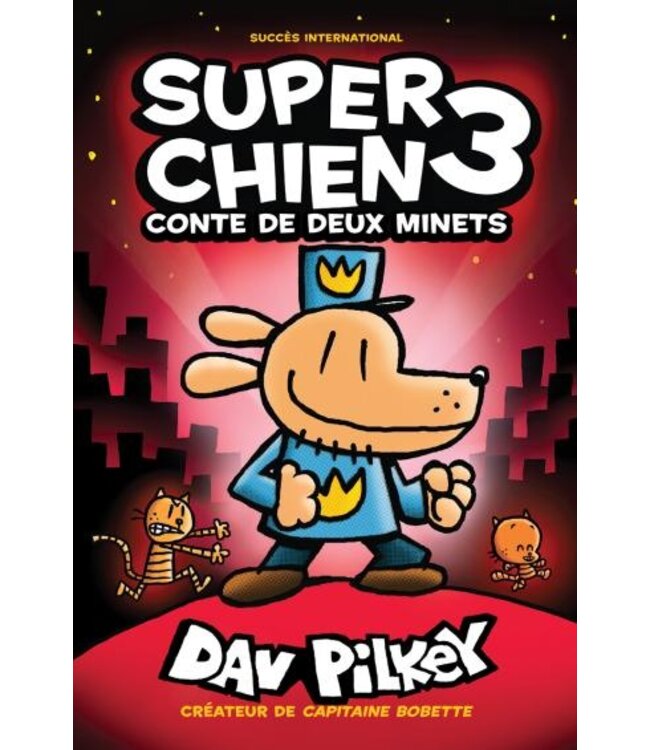 SCHOLASTIC LIVRE - SUPER CHIEN CONTE DE DEUX MINETS