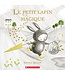 SCHOLASTIC LIVRE - LE PETIT LAPIN MAGIQUE