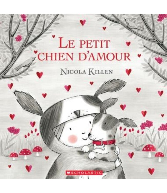 SCHOLASTIC LIVRE : LE PETIT CHIEN D'AMOUR