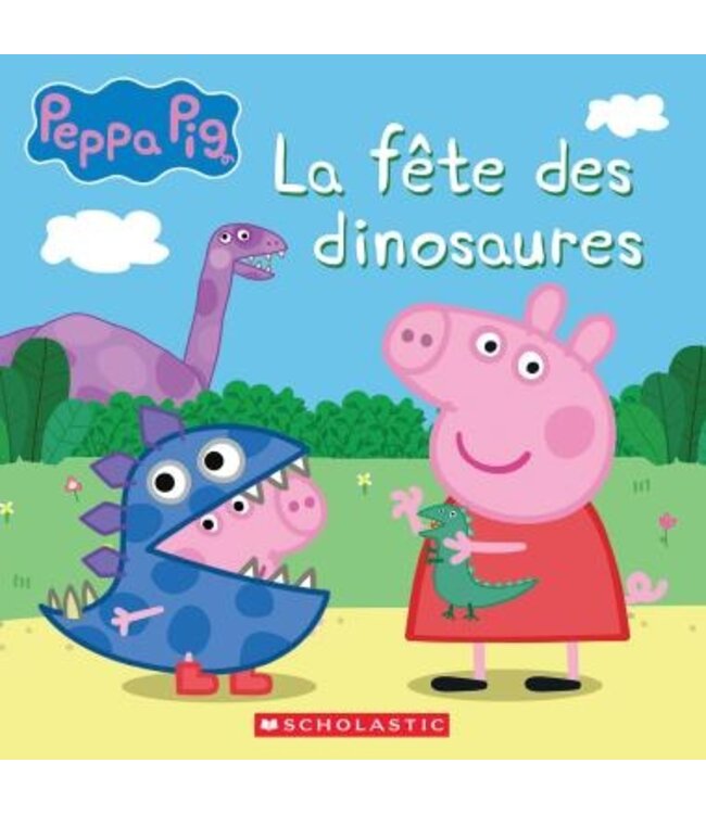 SCHOLASTIC LIVRE : PEPPA PIG LA FÊTE DES DINOSAURES