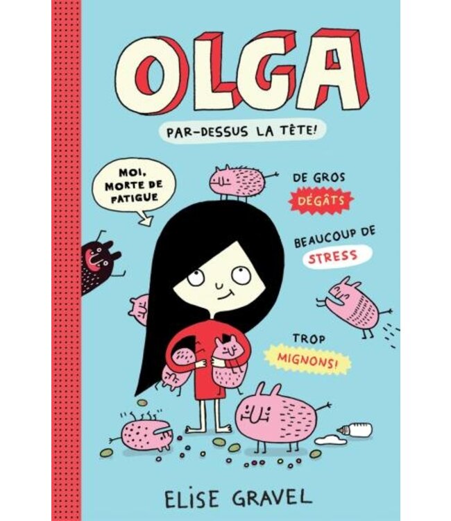SCHOLASTIC LIVRE : OLGA 3 - PAR DESSUS LA TÊTE