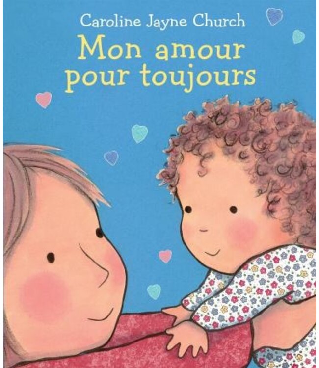 SCHOLASTIC LIVRE : MON AMOUR POUR TOUJOURS