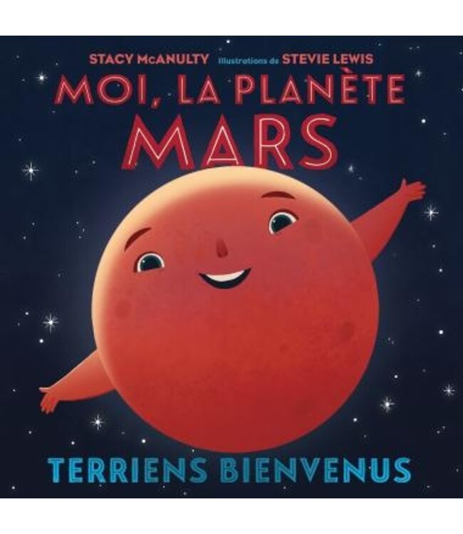 SCHOLASTIC LIVRE - MOI LA PLANÈTE MARS : TERRIENS BIENVENUS