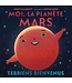 SCHOLASTIC LIVRE - MOI LA PLANÈTE MARS : TERRIENS BIENVENUS