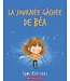 SCHOLASTIC LIVRE : LA JOURNÉE GÂCHÉE DE BÉA