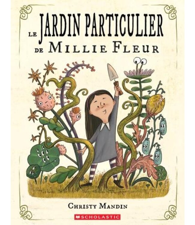 SCHOLASTIC LIVRE : LE JARDIN PARTICULIER DE MILLIE FLEUR