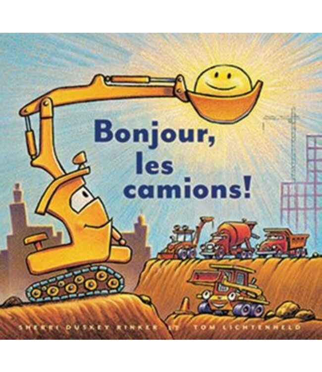 SCHOLASTIC LIVRE - BONJOUR LES CAMIONS