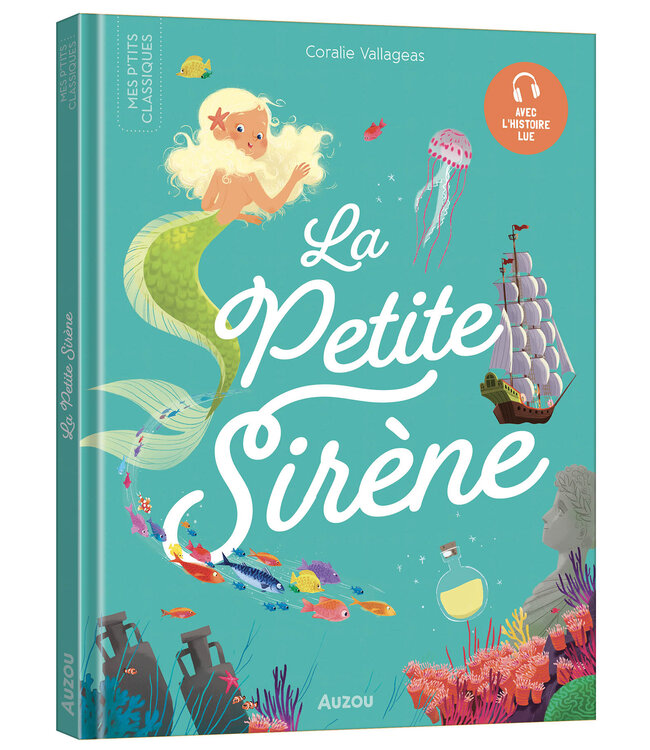 AUZOU LIVRE MES P'TITS CLASSIQUES : LA PETITE SIRÈNE