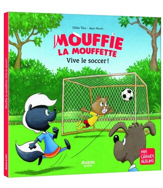 AUZOU LIVRE - MOUFFIE LA MOUFFETTE : VIVE LE SOCCER!