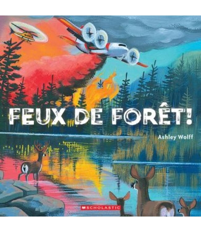 SCHOLASTIC LIVRE - FEUX DE FORÊT