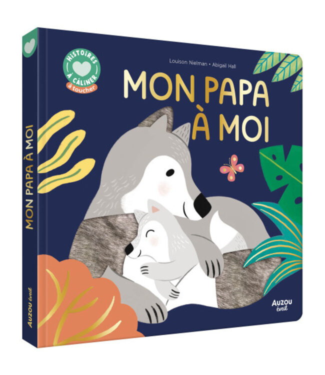 AUZOU LIVRE MES HISTOIRES À CALINER - MON PAPA À MOI