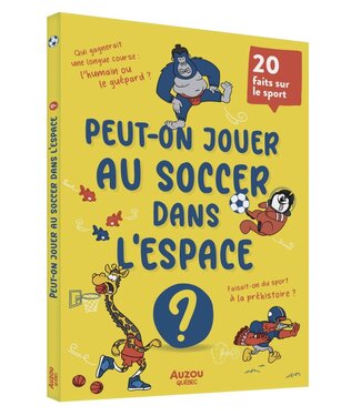 AUZOU LIVRE - PEUT-ON JOUER AU SOCCER DANS L'ESPACE ?
