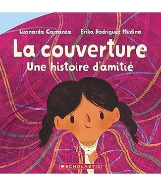 SCHOLASTIC LIVRE - LA COUVERTURE, UNE HISTOIRE D'AMITIÉ