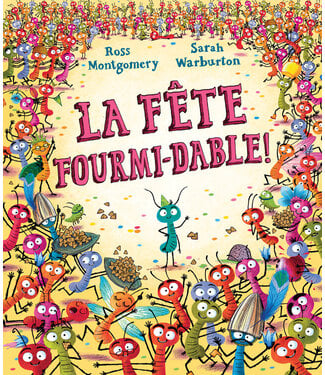 SCHOLASTIC LIVRE - LA FÊTE FOURMI-DABLE