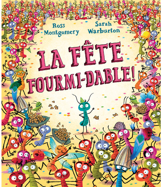 SCHOLASTIC LIVRE - LA FÊTE FOURMI-DABLE