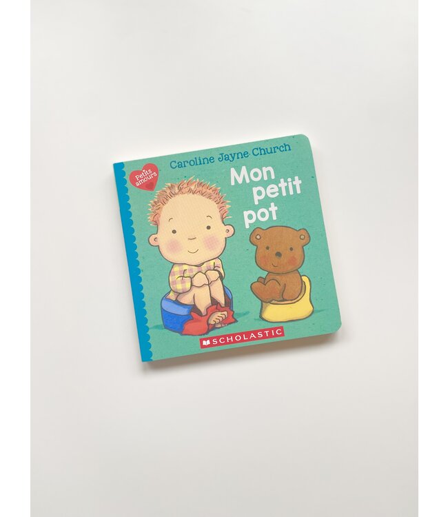 SCHOLASTIC LIVRE : MON PETIT POT