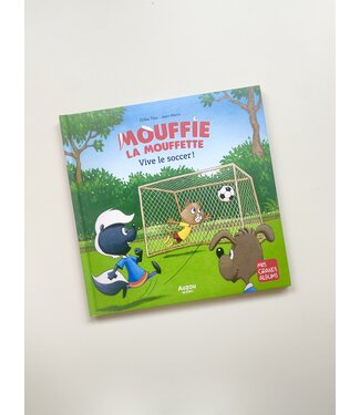 AUZOU LIVRE - MOUFFIE LA MOUFFETTE : VIVE LE SOCCER!