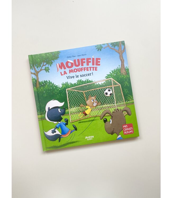 AUZOU LIVRE - MOUFFIE LA MOUFFETTE : VIVE LE SOCCER!