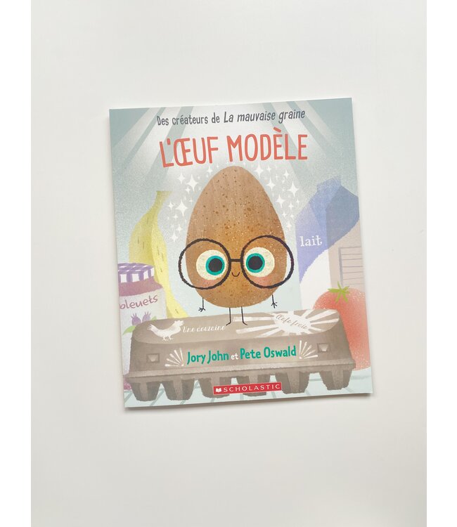 SCHOLASTIC LIVRE - L'OEUF MODÈLE