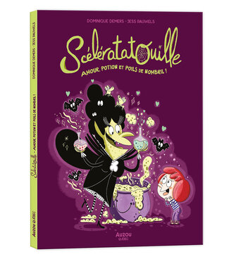 AUZOU LIVRE - SCÉLÉRATATOUILLE : AMOUR, POTION ET POILS DE NOMBRIL !