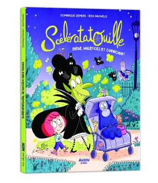 AUZOU LIVRE - SCÉLÉRATATOUILLE : BÉBÉ, MALÉFICES ET CORNICHON