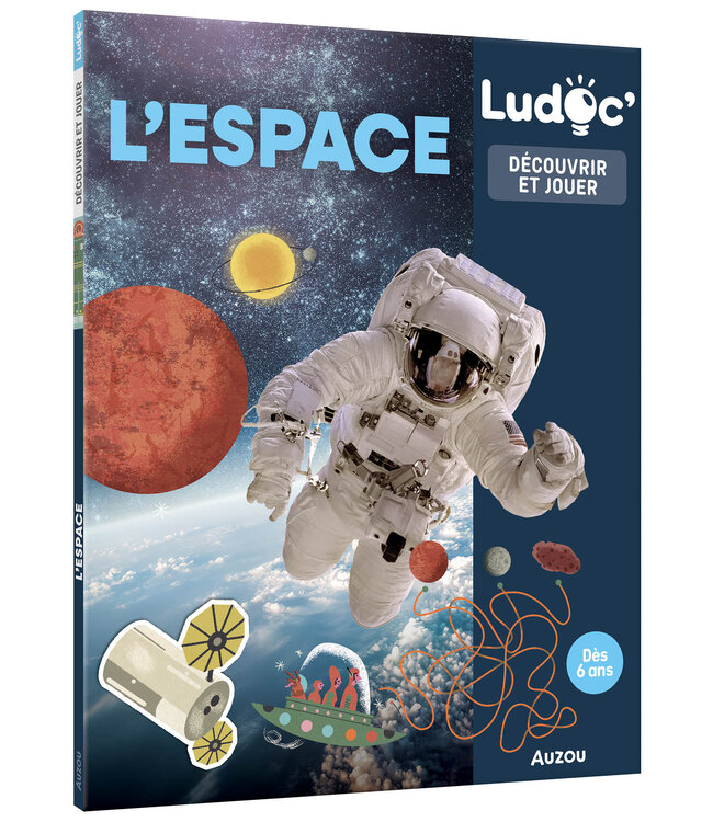 AUZOU LIVRE - L'ESPACE: DÉCOUVRIR ET JOUER