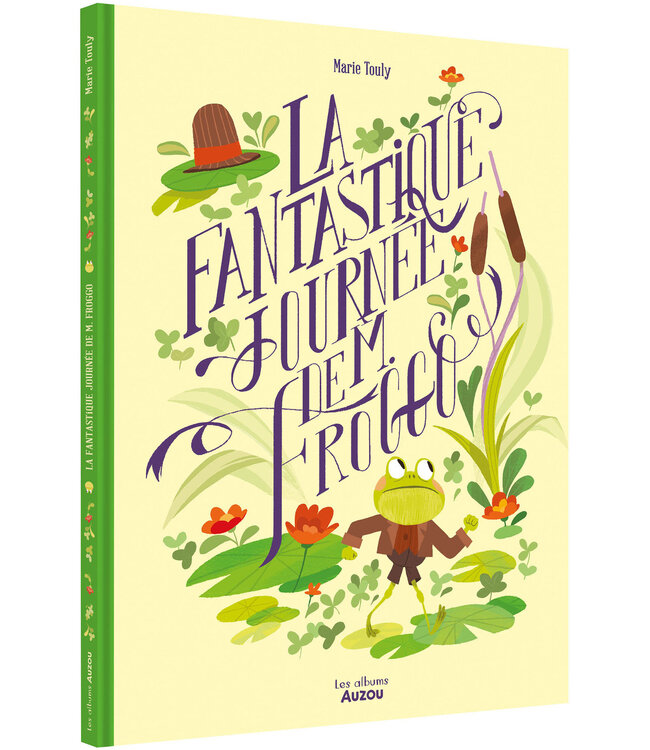 AUZOU LIVRE - LA FANTASTIQUE JOURNÉE DE M. FROGGO