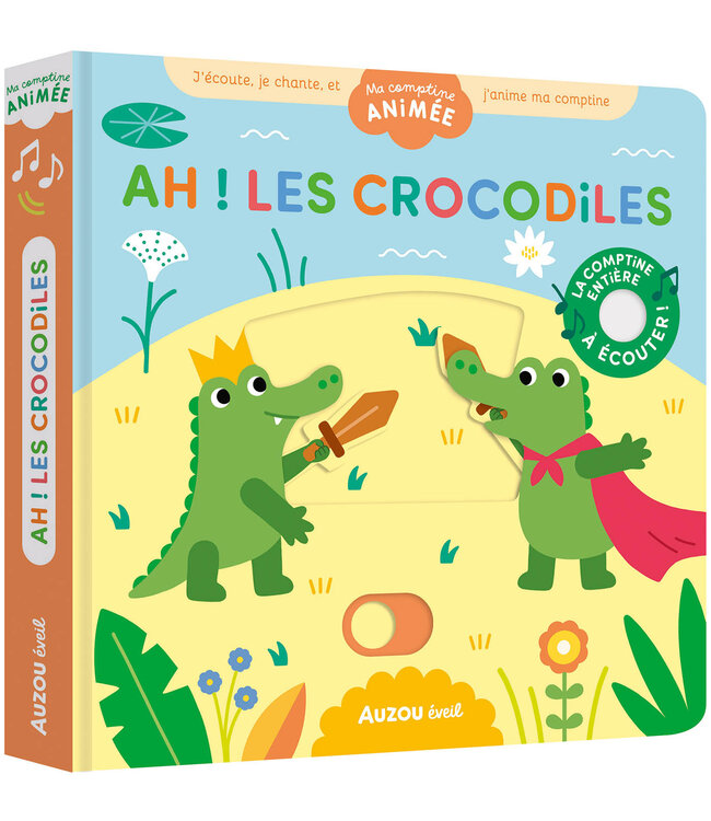 AUZOU LIVRE - MA COMPTINE ANIMÉE: AH ! LES CROCODILES