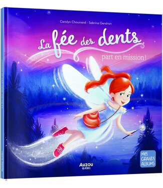 AUZOU LIVRE - LA FÉE DES DENTS PART EN MISSION