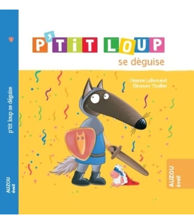 AUZOU LIVRE - P'TIT LOUP SE DÉGUISE