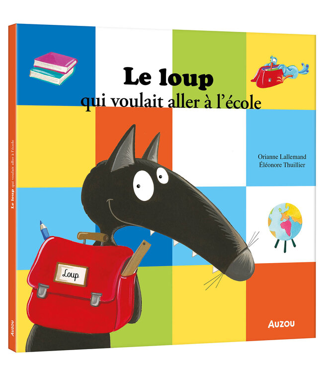 AUZOU LIVRE - LE LOUP QUI VOULAIT ALLER A L'ÉCOLE (COUVERTURE RIGIDE)