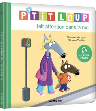 AUZOU LIVRE - P'TIT LOUP: FAIT ATTENTION DANS LA RUE