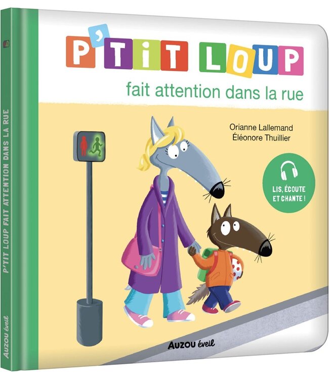 AUZOU LIVRE - P'TIT LOUP: FAIT ATTENTION DANS LA RUE