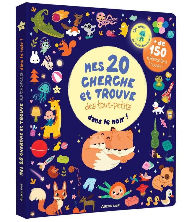 AUZOU MES 20 CHERCHE ET TROUVES DES TOUT-PETITS - QUI BRILLENT DANS LE NOIR